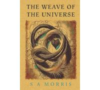 The Weave Of The Universe