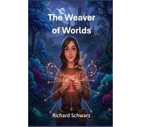 The Weaver of Worlds: Knitting a Kingdom's Fate: A Magical Fantasy Adventure of Threaded Destiny, Hidden Realms, and the Power to Weave Reality 6x9 ... Vacations, Holidays and Free Times All ages