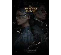 The Weaver's Bargain: A Fake-Dating Dark Fantasy Romance