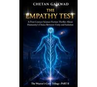 THE WEAVER'S CODE TRILOGY PART II : THE EMPATHY TEST: A First Contact Science Fiction Thriller About Humanity's Choice Between Unity And Isolation