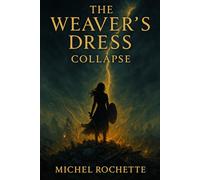 The Weaver's Dress: Collapse