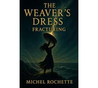 The Weaver's Dress: Fracturing