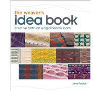 [(The Weaver's Idea Book: Creative Cloth on a Rigid-Heddle Loom)] [ By (author) Jane Patrick ] [August, 2010]