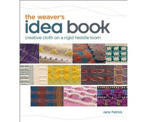 [(The Weaver's Idea Book: Creative Cloth on a Rigid-Heddle Loom)] [ By (author) Jane Patrick ] [August, 2010]