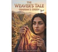 The Weaver's Tale: Threads of Resilience: 1