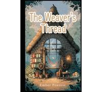 The Weaver's Thread: A Cozy Fantasy Novel of Nine Ashes