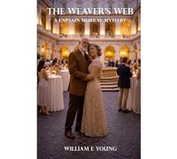 The Weaver's Web: A Captain Murray Murder Mystery