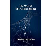 The Web Of The Golden Spider