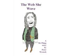 The Web She Wove: A Mr Phigg story
