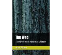 The Web: The Forest Hides More Than Shadows