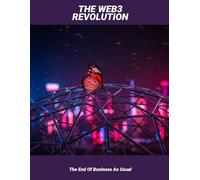 The Web3 Revolution: The End Of Business As Usual