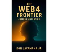 The Web4 Frontier: Jobless Millennium