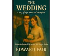 THE WEDDING: A story of hope, music, and redemption: 2