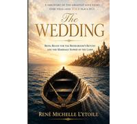 The Wedding: Being Ready for the Bridegroom’s Return and the Marriage Supper of the Lamb