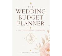 The Wedding Budget Planner: A Couture Wedding Countdown