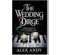 The Wedding Dirge: A Gripping Suspense Novel Where Every Chord Hides a Secret