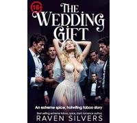 The Wedding Gift: An extreme spice hotwifing taboo novel