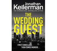 The Wedding Guest: (Alex Delaware 34) An Unputdownable Murder Mystery from the Internationally Bestselling Master of Suspense