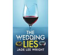 The Wedding Lies: A totally addictive psychological thriller with a shocking final twist
