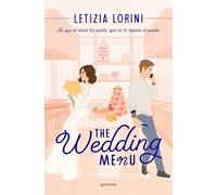 The Wedding Menu: Lo que el amor ha unido, que no lo separe el postre / May What Love Has United Not Be Separated by Dessert