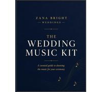 The Wedding Music Kit: A Step-by-Step Ceremony Playlist Planner for Brides, Grooms & Wedding Musician