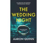 The Wedding Night: An addictive and gripping psychological thriller