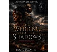 The Wedding of Shadows: A Tale of Ancestral Spirits, Forbidden Secrets, and the Dead Who Never Left