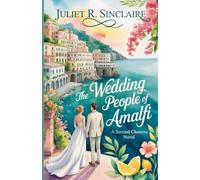 THE WEDDING PEOPLE OF AMALFI: A Second Chances Novel