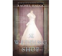 The Wedding Shop: A Sweet Romance - Hauck Rachel