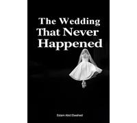 The Wedding That Never Happened: 100 True Stories of Broken Hearts