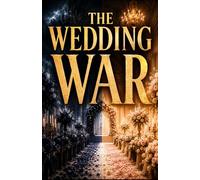 The Wedding War: Enemies-to-Lovers Romantic Comedy Wedding Romance with Secrets and Mystery