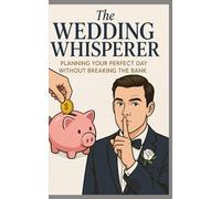 The Wedding Whisperer: Planning your perfect day without breaking the bank