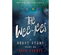 The Wee-Jees: A Ghost Story Based on True Events