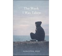 The Week I Was Taken