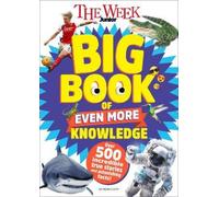 The Week Junior The Week Junior Big Book of Even More Knowled (Copertina rigida)