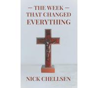 The Week That Changed Everything: A Holy Week Devotional for Leaders