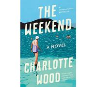 Charlotte Wood The Weekend (Tascabile)