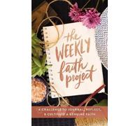 The Weekly Faith Project (Copertina rigida) Weekly Project Series