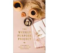 The Weekly Purpose Project (Copertina rigida) Weekly Project Series