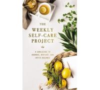The Weekly Self-Care Project (Copertina rigida) Weekly Project Series