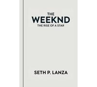 THE WEEKND: The Rise Of A Star