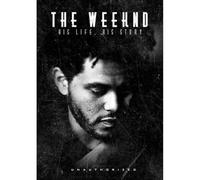 The Weeknd - The Weeknd - His Life, His Story [DVD] [2015] [Edizione: Regno Unito]