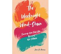 The Weeknight Wind-Down: Evenings That Feel Like Recovery, Not Collapse
