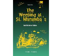 The Weeping at St. Murumba’s: Real 90s Horror Folklore