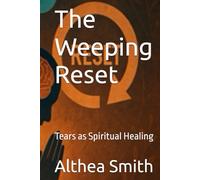 The Weeping Reset: Tears as Spiritual Healing