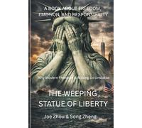 THE WEEPING STATUE OF LIBERTY: Understanding Freedom Through Emotion, Responsibility, and Structure: 5