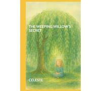THE WEEPING WILLOW'S SECRET