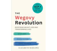 THE WEGOVY REVOLUTION: Redefining Weight Loss and Transforming Lives