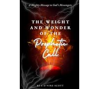 The Weight and Wonder of the Prophetic Call