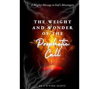 The Weight and Wonder of the Prophetic Call